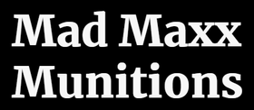 Mad Maxx Munitions