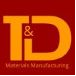T&D Materials Manufacturing