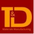 T&D Materials Manufacturing